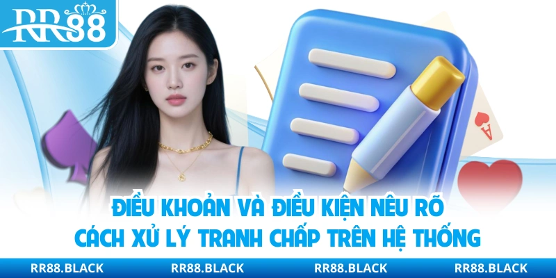 Điều khoản và điều kiện nêu rõ cách xử lý tranh chấp trên hệ thống