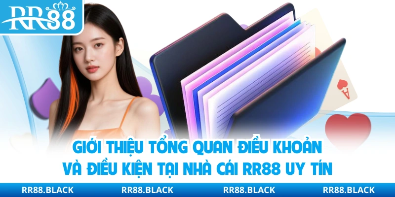 Giới thiệu tổng quan điều khoản và điều kiện tại nhà cái RR88 uy tín